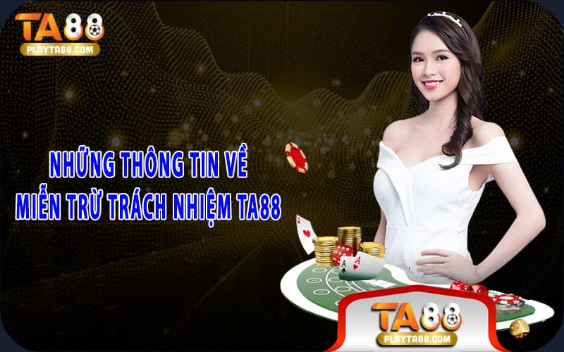 1-nhung-thong-tin-ve-mien-tru-trach-nhiem-ta88