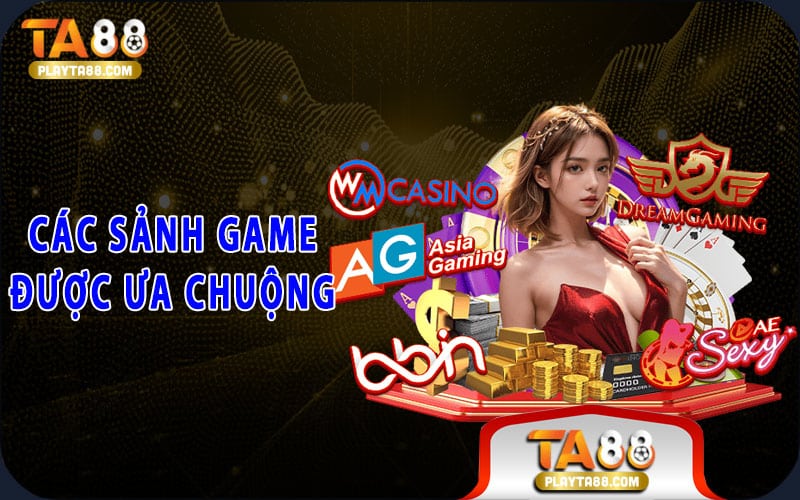 2-cac-sanh-game-duoc-ua-chuong