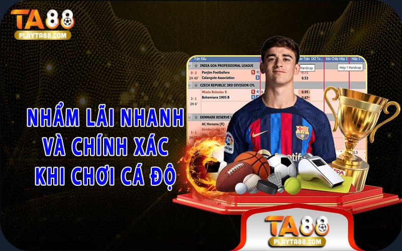 Nhẩm lãi nhanh và chính xác khi chơi cá độ